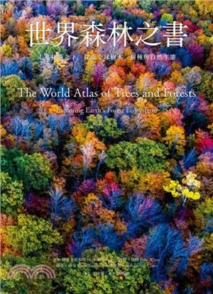 世界森林之書 : 走進林蔭之下, 探索全球樹木.樹種與自然生態